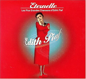 Edith Piaf / Eternelle: Les Plus Grandes Chansons D&#039;Edith Piaf (2CD)