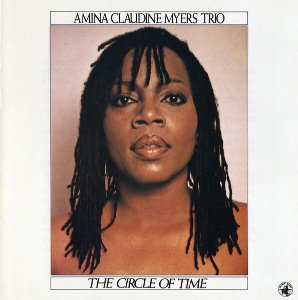 Amina Claudine Myers Trio / The Circle Of Time