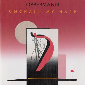 Oppermann / Unchain My Harp