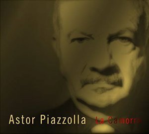 Astor Piazzolla ‎/ La Camorra