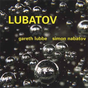 Gareth Lubbe / Simon Nabatov / Lubatov