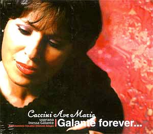 Inessa Galante / Galante Forever... - Caccini: Ave Maria