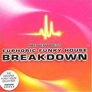 V.A. / The Very Best Of Euphoric Funky House Breakdown (2CD)