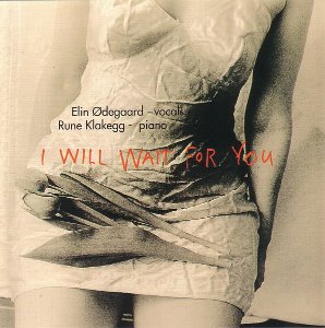 Elin Odegaard / Rune Klakegg / I Will Wait For You (홍보용)