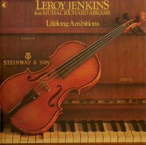 Leroy Jenkins feat. Muhal Richard Abrams / Lifelong Ambitions