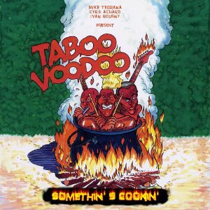 Taboo Voodoo / Something&#039;s Cookin&#039;