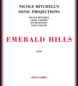 Nicole Mitchell&#039;s Sonic Projections / Emerald Hills (DIGI-PAK)