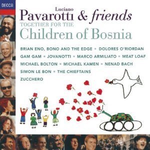 Luciano Pavarotti / Pavarotti &amp; Friends : Together For The Children Of Bosnia