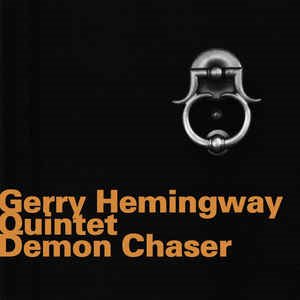 Gerry Hemingway Quintet / Demon Chaser (DIGI-PAK)