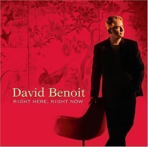 David Benoit / Right Here, Right Now