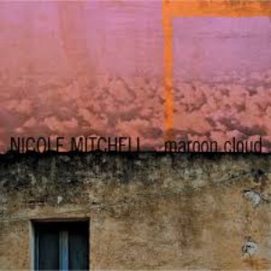 Nicole Mitchell / Maroon Cloud (DIGI-PAK)