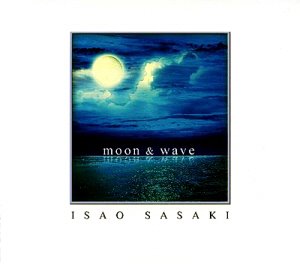Isao Sasaki (이사오 사사키) / Moon &amp; Wave (재발매) (DIGI-PAK, 미개봉)