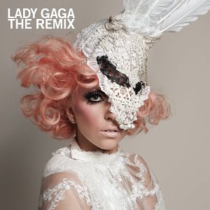 Lady Gaga / The Remix