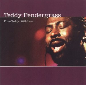 Teddy Pendergrass / From Teddy, With Love