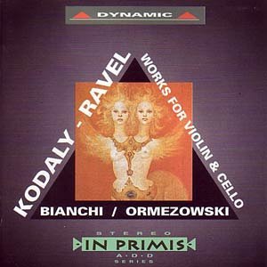 Luigi Alberto Bianchi / Franco Maggio Ormezowski / Kodaly : Sonata For Cello Solo Op.8, Violin And Cello For Duo Op.7, Ravel : Sonata For Violin And Cello