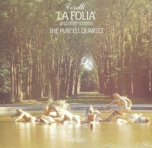 Purcell Quartet / Corelli: &#039;La Folia&#039; &amp; Other Sonatas