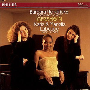 Barbara Hendricks, Katia &amp; Marielle Labeque / Gershwin Songs