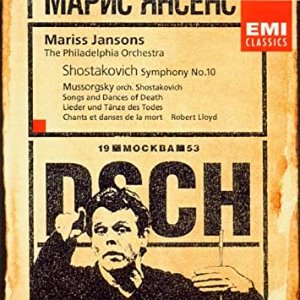 Mariss Jansons / Shostakovich: Symphony No.10. Mussorgsky Orch. Shostakovich: Songs And Dances Of Death