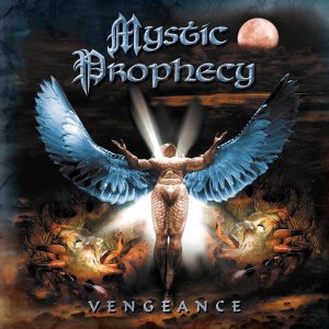 Mystic Prophecy / Vengeance