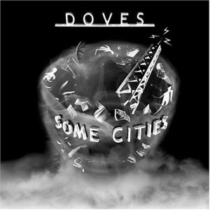 Doves / Some Cities (미개봉)