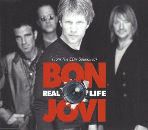 Bon Jovi / Real Life (From The EDtv Soundtrack, SINGLE)
