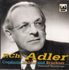 F.Charles Adler / conducts Brukner and Mahler (2CD)