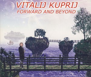 Vitalij Kuprij / Forward &amp; Beyond (DIGI-PAK)