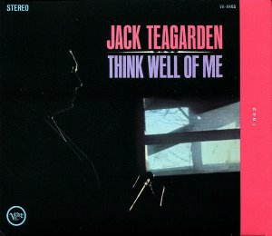 Jack Teagarden / Think Well Of Me (DIGI-PAK)
