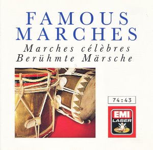 V.A. / Famous Marches - Marches Celebres - Beruhmte Marsche