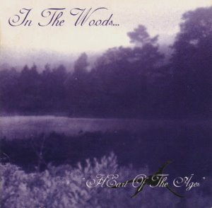 In The Woods... / Heart Of The Ages