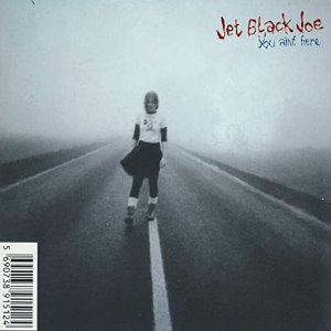 Jet Black Joe / You Ain&#039;t Here... (홍보용)