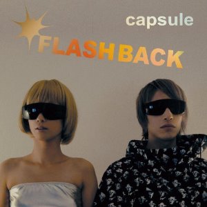 Capsule / Flash Back