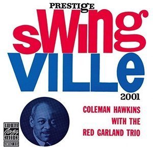 Coleman Hawkins &amp; Red Garland Trio / Coleman Hawkins With The Red Garland Trio
