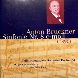 Anton Marik / Bruckner: Sinfonie Nr. 8 c-moll (1890) - Live Mitschnitt
