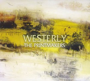 The Printmakers / Westerly (DIGI-PAK)