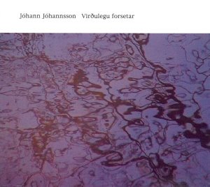 Johann Johannsson / Virdulegu Forsetar (CD+DVD, DIGI-PAK)