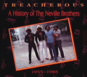 The Neville Brothers / Treacherous: A History Of The Neville Brothers (1955 -1985 ) (2CD)
