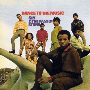 Sly &amp; The Family Stone / Dance to the Music