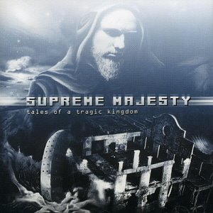Supreme Majesty / Tales Of A Tragic Kingdom