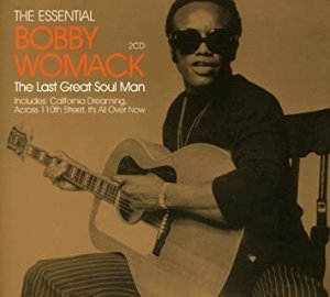 Bobby Womack / The Essential Bobby Womack - The Last Great Soul Man (2CD)