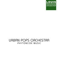 Urban Pops Orchestra / Phytoncide Music