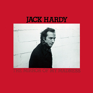 Jack Hardy / The Mirror Of My Madness (LP MINIATURE, 미개봉)