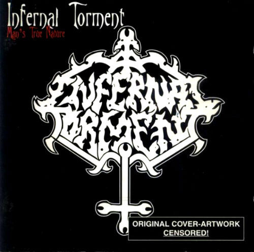 Infernal Torment / Man&#039;s True Nature