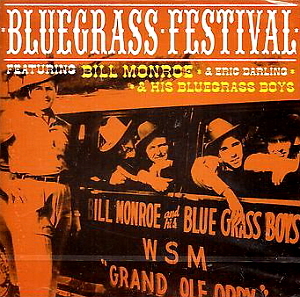 Bill Monroe &amp; His Bluegrass Boys / Bluegrass Festival