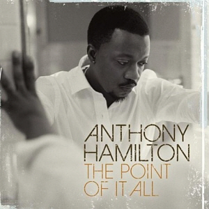 Anthony Hamilton / The Point Of It All (미개봉)