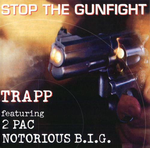 Trapp (feat. 2Pac, Notorious BIG) / Stop The Gunfight (CLEAN VERSION) (미개봉)