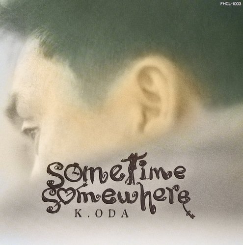 Oda Kazumasa (오다 카즈마사) / Sometime Somewhere