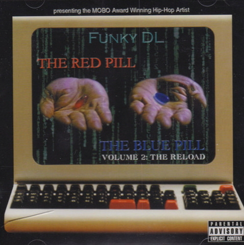 Funky DL / The Red Pill, The Blue Pill (Volume 2: The Reload)