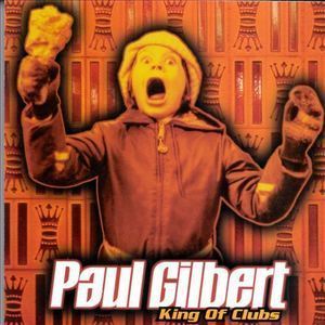 Paul Gilbert / King Of Clubs