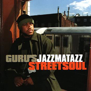 Guru / Jazzmatazz: Streetsoul